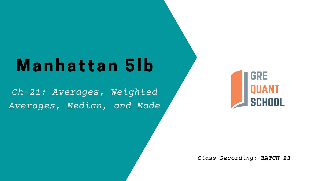 Averages, Weighted Averages, Median, and Mode - GRE Quant School